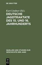 Deutsche Jagdtraktate des 15. und 16. Jahrhunderts: Teil 2