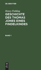 Geschichte des Thomas Jones eines Findelkindes : Aus dem Englischen: Bd. 1