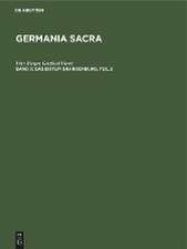 Das Bistum Brandenburg / Abb, Gustav: aus: [Germania sacra / 1] Germania sacra : historisch-statistische Beschreibung d. Kirche d. alten Reiches ; 3, Teil 2