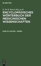 Vaccina - Wehen: aus: [Enzyklopädisches Wörterbuch der medizinischen Wissenschaften] Encyclopädisches Wörterbuch der medicinischen Wissenschaften, Bd. 35