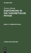 Thermodynamik: aus: Einführung in die theoretische Physik, Bd. 4