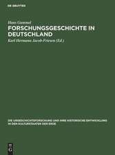 Forschungsgeschichte in Deutschland: aus: Die Urgeschichtsforschung und ihre historische Entwicklung in den Kulturstaaten der Erde, Bd. 1