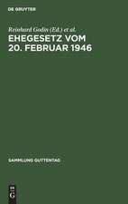 Ehegesetz vom 20. Februar 1946: mit Abdruck der noch in Kraft befindlichen Bestimmungen der Durchführungsverordnungen zum Ehegesetz vom 6. Juli 1938