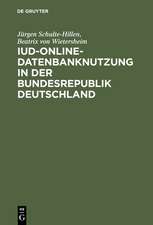 IuD-online-Datenbanknutzung in der Bundesrepublik Deutschland: Gefahren der Abhängigkeit von ausländischen Datenbanken für Wissenschaft und Forschung, Wirtschaft und Industrie