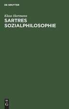 Sartres Sozialphilosophie: eine Untersuchung zur 