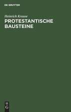 Protestantische Bausteine: Leben und Wirken des Dr. theol. Heinrich Krause, nebst einer Auswahl aus seinen publicistischen Arbeiten ; Mit K's Portr.