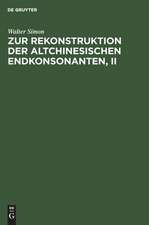 Zur Rekonstruktion der altchinesischen Endkonsonanten: II. Teil