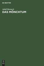 Das Mönchtum: seine Ideale und seine Geschichte