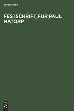 Festschrift für Paul Natorp: zum 70. Geburtstage von Schülern und Freunden gewidmet