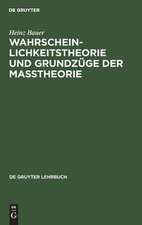 Wahrscheinlichkeitstheorie und Grundzüge der Maßtheorie