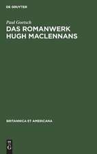 Das Romanwerk Hugh MacLennans: eine Studie zum literarischen Nationalismus in Kanada