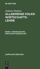 Grundlegung, Wirtschaftskreislauf: aus: Allgemeine Volkswirtschaftslehre, 1