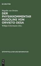 Der Physikkommentar Hugolins von Orvieto OESA: Ein Beitr. zur Erkenntnislehre d. spätmittelalterl. Augustinismus