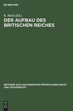 Der Aufbau des britischen Reiches: (der Verhandlungsbericht der Reichskonferenz von 1926)