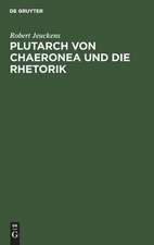 Plutarch von Chaeronea und die Rhetorik