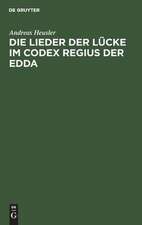 Die Lieder der Lücke im Codex Regius der Edda