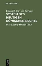 Friedrich Karl Savigny: System des heutigen römischen Rechts. Band 1