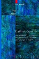 Rhythmic Grammar: The Influence of Rhythm on Grammatical Variation and Change in English