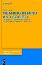 Meaning in Mind and Society: A Functional Contribution to the Social Turn in Cognitive Linguistics