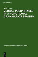 Verbal Periphrases in a Functional Grammar of Spanish