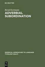 Adverbial Subordination: A Typology and History of Adverbial Subordinators Based on European Languages