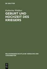 Geburt und Hochzeit des Kriegers: Geschlechterdifferenz und Initiation in Mythos und Ritual der griechischen Polis