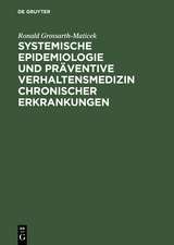 Systemische Epidemiologie und präventive Verhaltensmedizin chronischer Erkrankungen: Strategien zur Aufrechterhaltung der Gesundheit