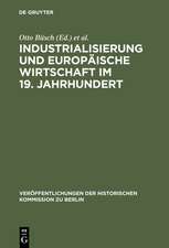 Industrialisierung und Europäische Wirtschaft im 19. Jahrhundert: Ein Tagungsbericht