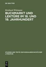 Buchmarkt und Lektüre im 18. und 19. Jahrhundert: Beiträge zum literarischen Leben 1750-1880