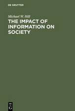 The Impact of Information on Society: An examination of its nature, value and usage