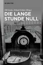 Die lange Stunde Null