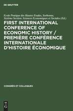 First International Conference of Economic History / Première Conférence internationale d¿histoire économique