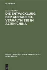 Die Entwicklung der Austauschverhältnisse im Alten China