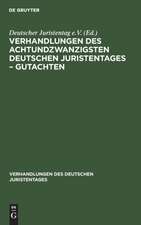 Verhandlungen des Achtundzwanzigsten deutschen Juristentages ¿ Gutachten