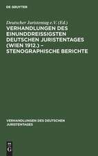 Verhandlungen des Einunddreißigsten Deutschen Juristentages (Wien 1912.) ¿ Stenographische Berichte