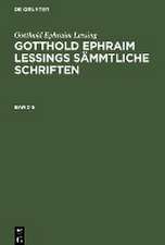 Gotthold Ephraim Lessing: Gotthold Ephraim Lessings Sämmtliche Schriften. Band 8