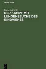 Der Kampf mit Lungenseuche des Rindviehes