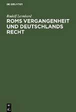 Roms Vergangenheit und Deutschlands Recht