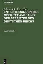 Entscheidungen des Ober-Seeamts und der Seeämter des Deutschen Reichs. Band 14, Heft 4