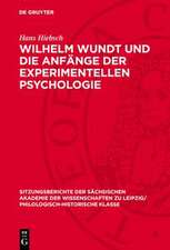 Hiebsch, H: Wilhelm Wundt und die Anfänge der experimentelle