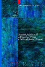 Grammars, Grammarians and Grammar-Writing in Eighteenth-Century England