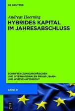 Hybrides Kapital im Jahresabschluss: Zugleich zum Begriff des Eigenkapitals in Insolvenzrecht, Bankaufsichtsrecht und Ratingmethodik