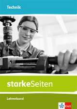 starkeSeiten Technik. Handreichungen für den Unterricht Klasse 5-10