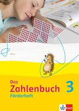 Das Zahlenbuch 3. Förderheft Klasse 3