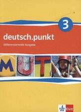 deutsch.punkt 3. Schülerbuch. 7. Schuljahr. Realschule. Differenzierende Ausgabe