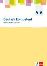 deutsch.kompetent. 5./6. Klasse. Kopiervorlagen für Klassenarbeiten mit Korrekturhilfe. Allgemeine Ausgabe