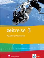 Zeitreise für Niedersachsen 3. Schülerbuch. Ausgabe für Realschulen