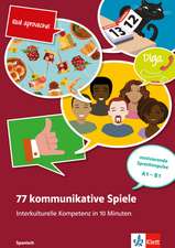 77 kommunikat. Spiele. Interkulturelle Kompetenz in 10 Minuten - Spanisch. Buch + Online-Angebot