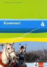 Konetschno! Band 4. Russisch als 2. Fremdsprache. Schülerbuch