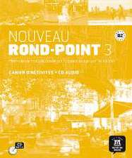 Nouveau Rond-Point 3. Cahier d'exercices + CD audio (B2)